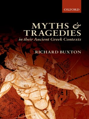 cover image of Myths and Tragedies in their Ancient Greek Contexts